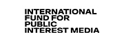 International Fund for Public Interest Media